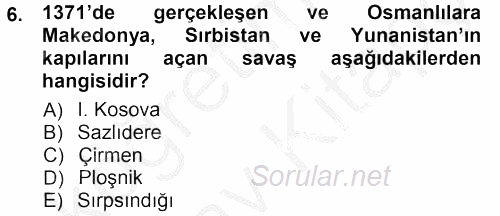 Osmanlı Tarihi (1299-1566) 2012 - 2013 Ara Sınavı 6.Soru