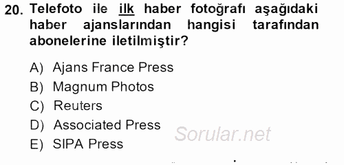 Basın Fotoğrafçılığı 2013 - 2014 Dönem Sonu Sınavı 20.Soru