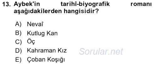 Çağdaş Türk Edebiyatları 2 2015 - 2016 Ara Sınavı 13.Soru