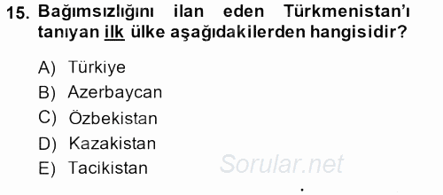 Çağdaş Türk Dünyası 2014 - 2015 Dönem Sonu Sınavı 15.Soru