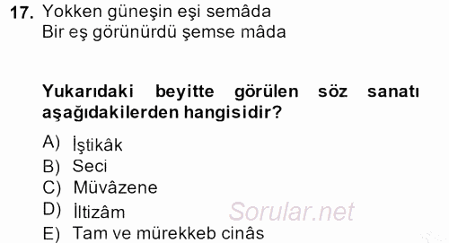 Eski Türk Edebiyatına Giriş: Söz Sanatları 2013 - 2014 Ara Sınavı 17.Soru