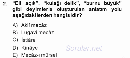 Eski Türk Edebiyatına Giriş: Söz Sanatları 2013 - 2014 Ara Sınavı 2.Soru