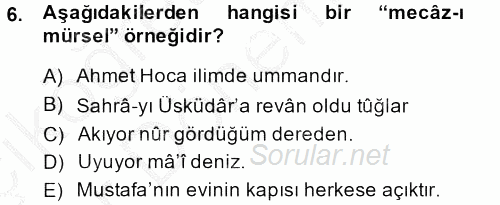 Eski Türk Edebiyatına Giriş: Söz Sanatları 2013 - 2014 Ara Sınavı 6.Soru