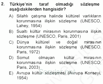 Kültürel Miras Yönetimi 2012 - 2013 Ara Sınavı 2.Soru