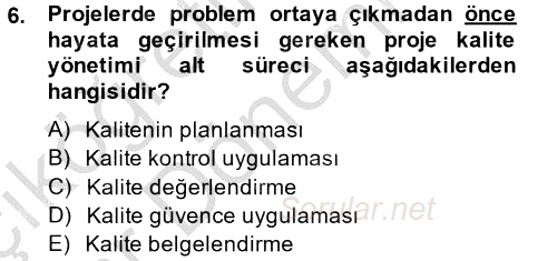 Proje Yönetimi 2014 - 2015 Ara Sınavı 6.Soru