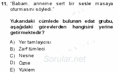 Türkçe Cümle Bilgisi 1 2013 - 2014 Dönem Sonu Sınavı 11.Soru