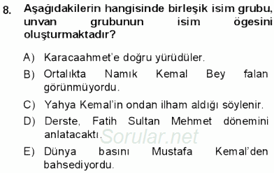 Türkçe Cümle Bilgisi 1 2013 - 2014 Dönem Sonu Sınavı 8.Soru