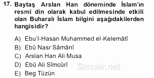 İlk Müslüman Türk Devletleri 2013 - 2014 Ara Sınavı 17.Soru