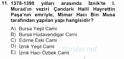 Ortaçağdan Günümüze Anadolu Uygarlıkları 2013 - 2014 Dönem Sonu Sınavı 11.Soru