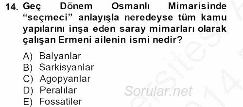Ortaçağdan Günümüze Anadolu Uygarlıkları 2013 - 2014 Dönem Sonu Sınavı 14.Soru