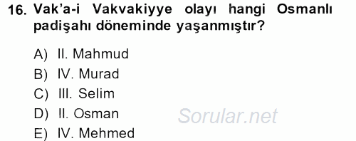 Osmanlı Tarihi (1566-1789) 2013 - 2014 Ara Sınavı 16.Soru