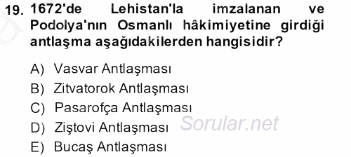 Osmanlı Tarihi (1566-1789) 2013 - 2014 Ara Sınavı 19.Soru