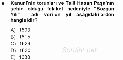 Osmanlı Tarihi (1566-1789) 2013 - 2014 Ara Sınavı 6.Soru