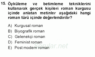 Çağdaş Türk Romanı 2014 - 2015 Dönem Sonu Sınavı 15.Soru