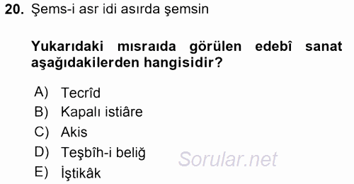Eski Türk Edebiyatına Giriş: Söz Sanatları 2016 - 2017 Dönem Sonu Sınavı 20.Soru
