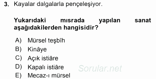 Eski Türk Edebiyatına Giriş: Söz Sanatları 2016 - 2017 Dönem Sonu Sınavı 3.Soru