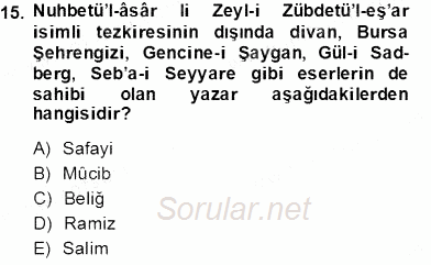 Eski Türk Edebiyatının Kaynaklarından Şair Tezkireleri 2013 - 2014 Tek Ders Sınavı 15.Soru