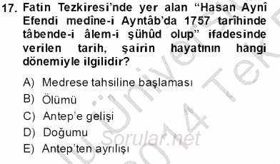Eski Türk Edebiyatının Kaynaklarından Şair Tezkireleri 2013 - 2014 Tek Ders Sınavı 17.Soru