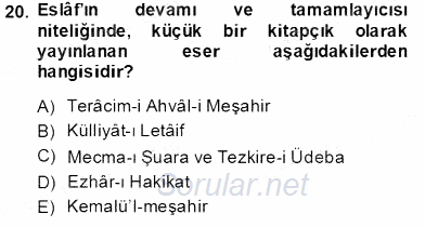 Eski Türk Edebiyatının Kaynaklarından Şair Tezkireleri 2013 - 2014 Tek Ders Sınavı 20.Soru