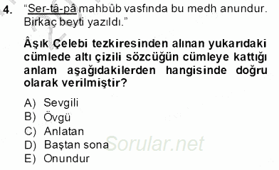 Eski Türk Edebiyatının Kaynaklarından Şair Tezkireleri 2013 - 2014 Tek Ders Sınavı 4.Soru