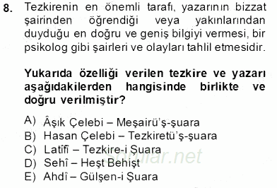 Eski Türk Edebiyatının Kaynaklarından Şair Tezkireleri 2013 - 2014 Tek Ders Sınavı 8.Soru