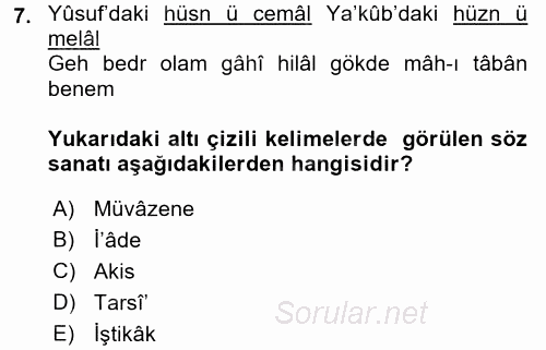 Eski Türk Edebiyatına Giriş: Söz Sanatları 2017 - 2018 Dönem Sonu Sınavı 7.Soru