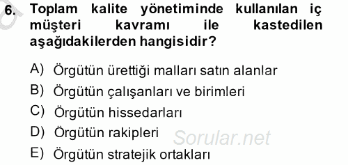 Yönetim Bilimi 2 2013 - 2014 Ara Sınavı 6.Soru