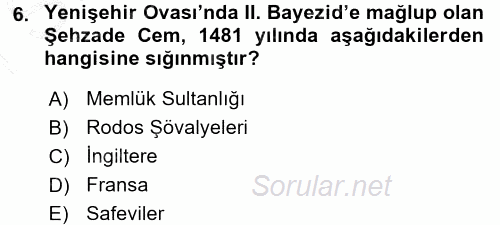 Osmanlı Tarihi (1299-1566) 2015 - 2016 Dönem Sonu Sınavı 6.Soru