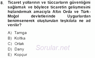 Orta Asya Türk Tarihi 2014 - 2015 Dönem Sonu Sınavı 8.Soru