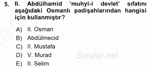 Osmanlı Devleti Yenileşme Hareketleri (1876-1918) 2015 - 2016 Ara Sınavı 5.Soru