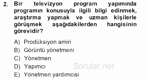 Radyo ve Televizyon Stüdyoları 2013 - 2014 Dönem Sonu Sınavı 2.Soru