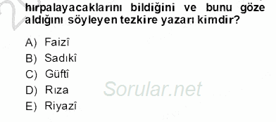 Eski Türk Edebiyatının Kaynaklarından Şair Tezkireleri 2012 - 2013 Dönem Sonu Sınavı 4.Soru
