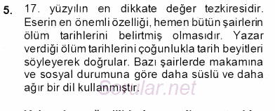 Eski Türk Edebiyatının Kaynaklarından Şair Tezkireleri 2012 - 2013 Dönem Sonu Sınavı 5.Soru