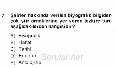 Eski Türk Edebiyatının Kaynaklarından Şair Tezkireleri 2012 - 2013 Dönem Sonu Sınavı 8.Soru