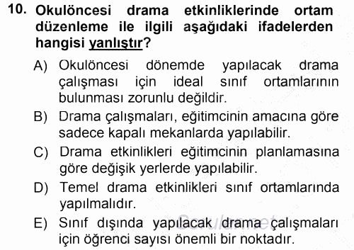 Okulöncesinde Drama 2012 - 2013 Dönem Sonu Sınavı 10.Soru