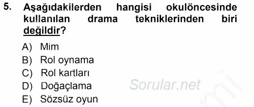 Okulöncesinde Drama 2012 - 2013 Dönem Sonu Sınavı 5.Soru
