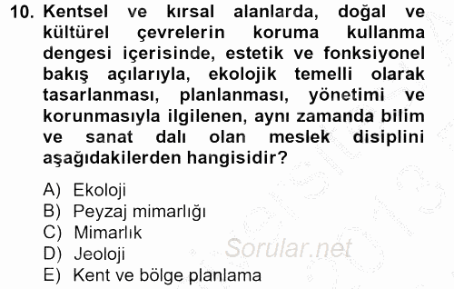 Peyzaj Çevre ve Tarım 2012 - 2013 Ara Sınavı 10.Soru