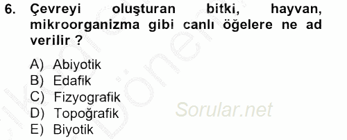Peyzaj Çevre ve Tarım 2012 - 2013 Ara Sınavı 6.Soru