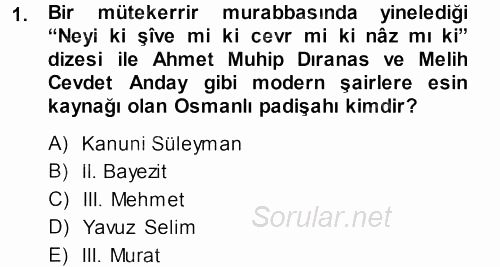 XVI. Yüzyıl Türk Edebiyatı 2013 - 2014 Dönem Sonu Sınavı 1.Soru