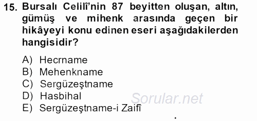 XVI. Yüzyıl Türk Edebiyatı 2013 - 2014 Dönem Sonu Sınavı 15.Soru