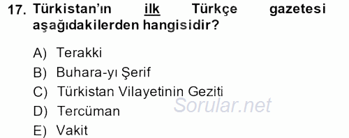 XIX. Yüzyıl Türk Dünyası 2013 - 2014 Dönem Sonu Sınavı 17.Soru