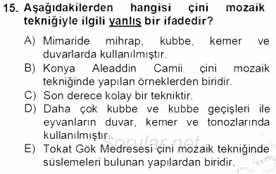 Türkiye´nin Kültürel Mirası 2 2013 - 2014 Tek Ders Sınavı 15.Soru