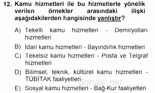 İdare Hukukuna Giriş 2013 - 2014 Tek Ders Sınavı 12.Soru