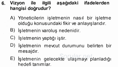 Yönetim Bilimi 1 2013 - 2014 Ara Sınavı 6.Soru