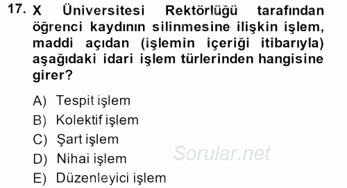 İdare Hukukuna Giriş 2013 - 2014 Ara Sınavı 17.Soru