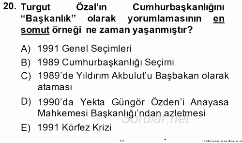 Türkiye Cumhuriyeti Siyasî Tarihi 2014 - 2015 Tek Ders Sınavı 20.Soru