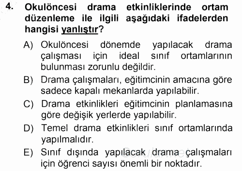 Okulöncesinde Drama 2013 - 2014 Dönem Sonu Sınavı 4.Soru