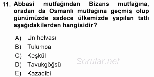 Türk Mutfak Kültürü 2016 - 2017 Dönem Sonu Sınavı 11.Soru