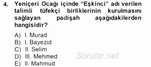 Osmanlı Yenileşme Hareketleri (1703-1876) 2013 - 2014 Dönem Sonu Sınavı 4.Soru