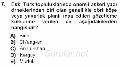 Orta Asya Türk Tarihi 2012 - 2013 Ara Sınavı 7.Soru